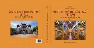 Kiến trúc nhà thờ công giáo qua tư liệu Viện Bảo tồn di tích (Tập 1)